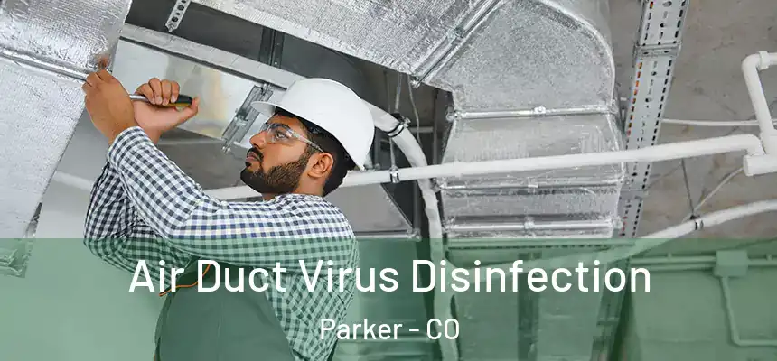  Air Duct Virus Disinfection Parker - CO