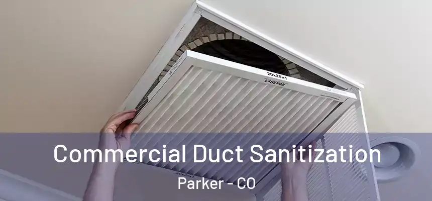  Commercial Duct Sanitization Parker - CO