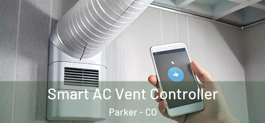 Smart AC Vent Controller Parker - CO